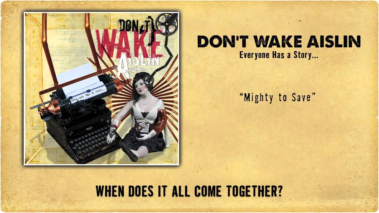 Don't Wake Aislin - Mighty To Save (Lyrics) [Official]