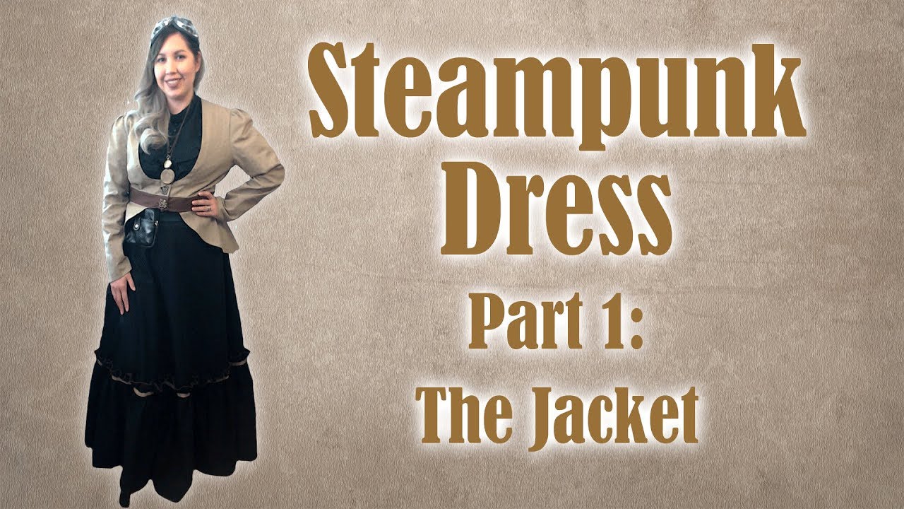 Steampunk Dress Part 1: The Jacket