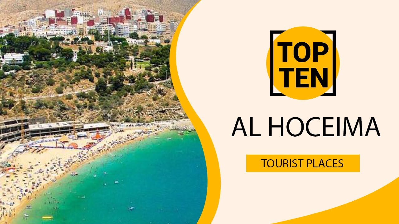 Top 10 Best Tourist Places to Visit in Al Hoceima | Morocco - English