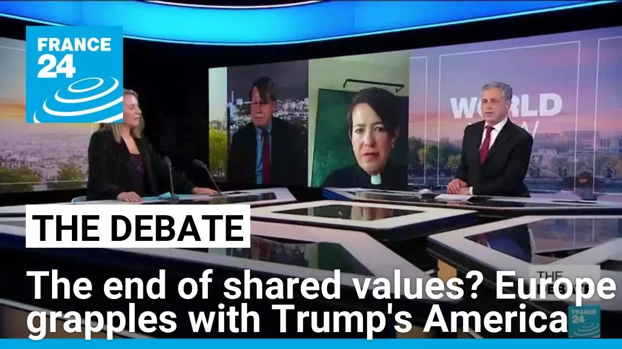 The end of shared values? Europe grapples with Trump's America • FRANCE 24 English