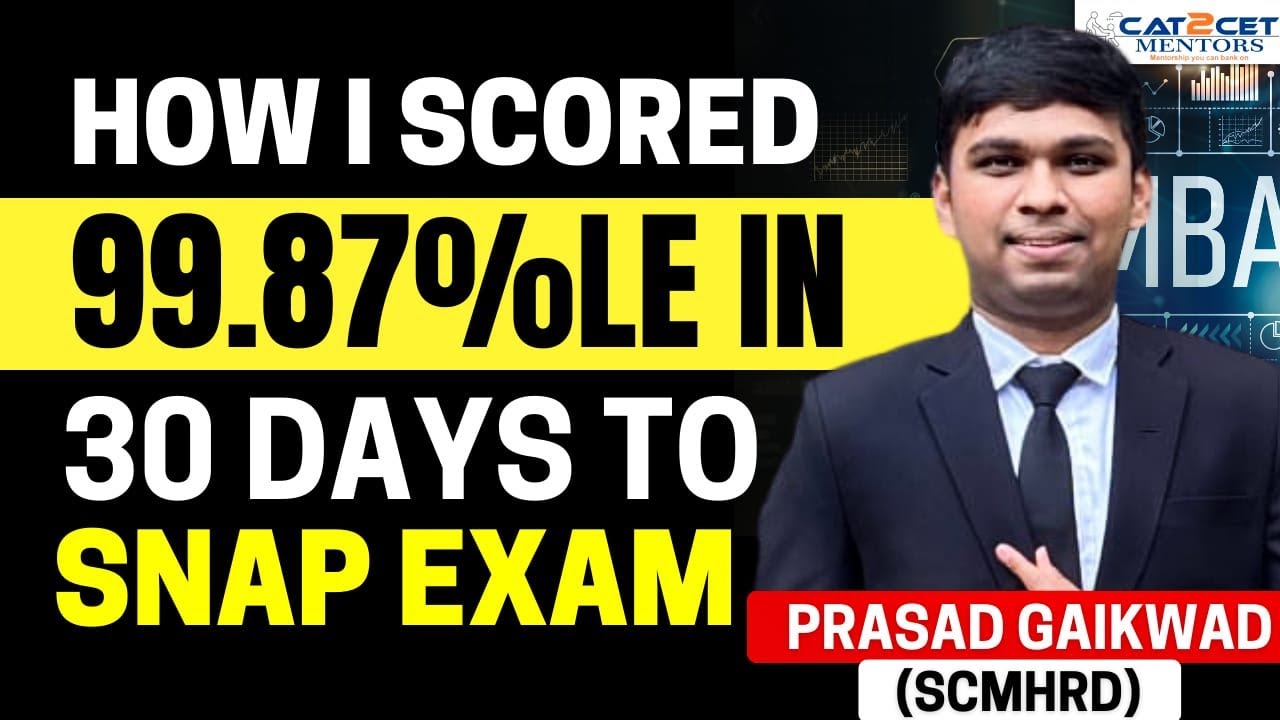 How I Scored 99.87%le in 30 Days to SNAP Exam | SNAP Topper 99%ile | Crack SNAP in 30 Days Strategy