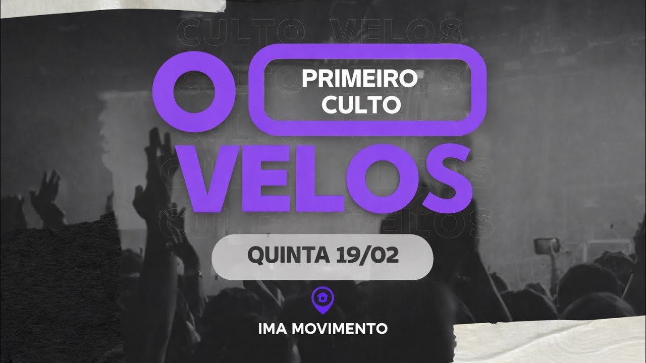 O PRIMEIRO CULTO VELOS