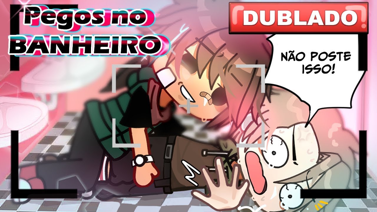 [DUBLADO] ❦⛓Pegos no Banheiro⛓❀ | +13 | Original | Gay | BL |GCMM | GachaClub | Mini filme