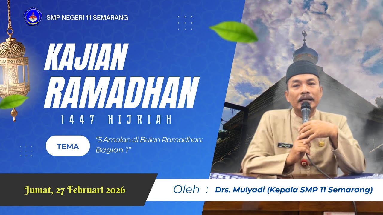 Kultum Ramadhan Tema 5 Amalan di Bulan Ramadhan Part 1 Oleh Bp. Drs. Mulyadi