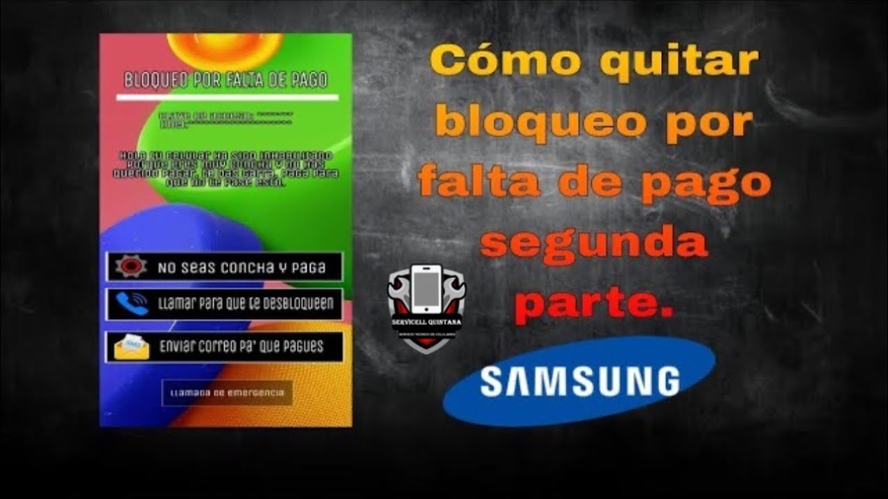 Como quitar bloqueo por falta de pago, segunda parte...