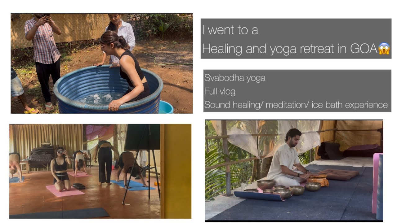 HEALING RETREAT IN GOA ARAMBOL || VLOG || SVABODHA YOGA || SOUND HEALING || ICE BATHS ||