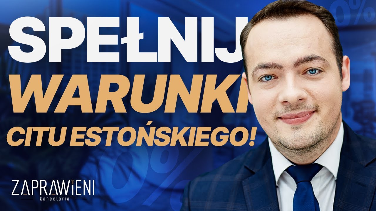 SPÓŁKA Z O.O. i 0% podatku?! CIT Estoński - Jakie warunki należy spełnić? | Prawnik Wyjaśnia