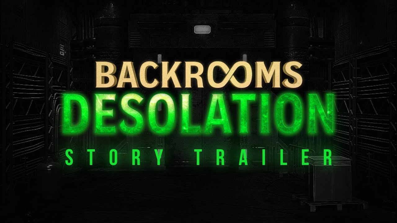 Backrooms: Desolation - Story Trailer