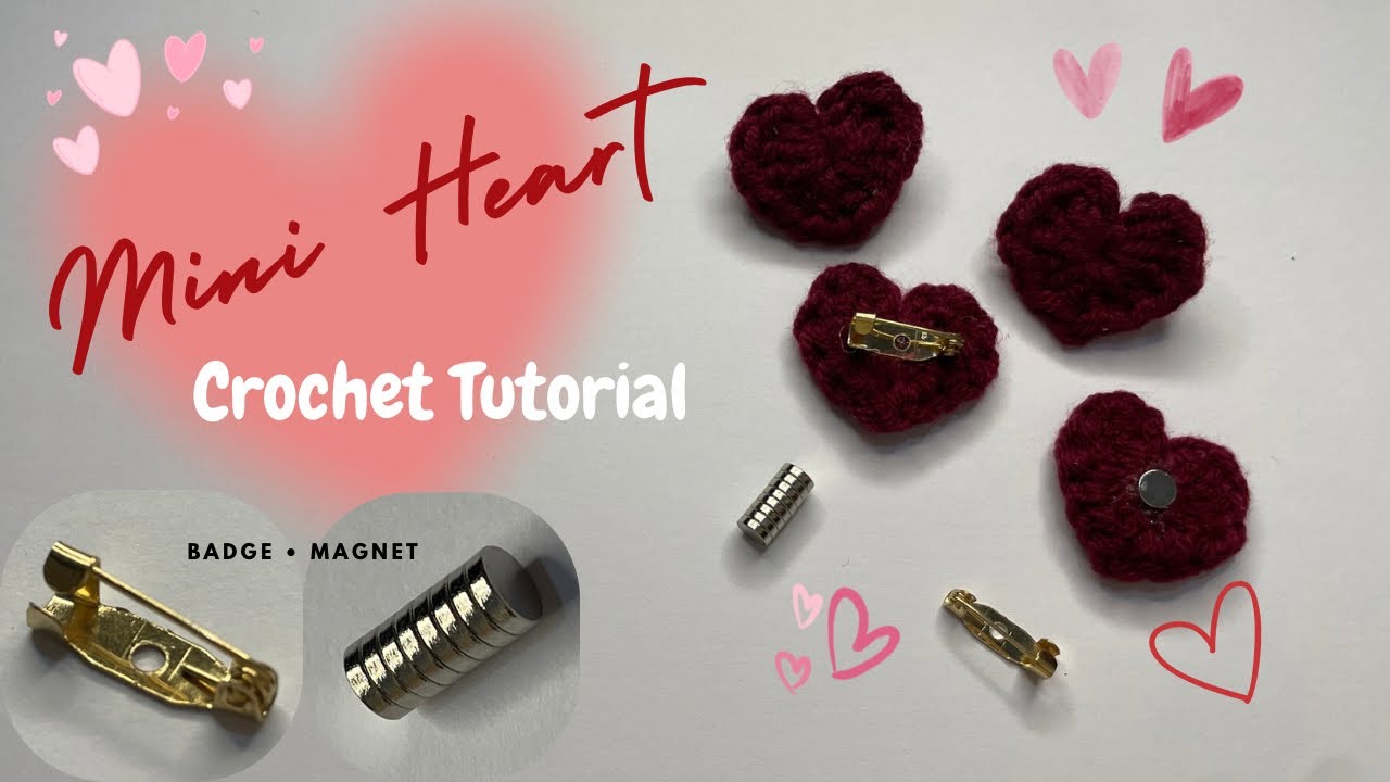 Mini Heart  | Love/Heart Badge | Ref Magnet | Crochet Ideas for Valentines Day 💕💗❤️