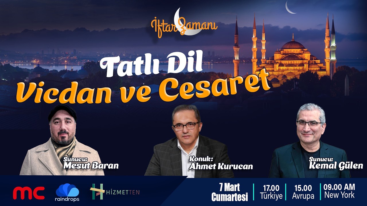 CANLI | 17.GÜN | İFTAR ZAMANI ”Tatlı Dil, Vicdan ve Cesaret”