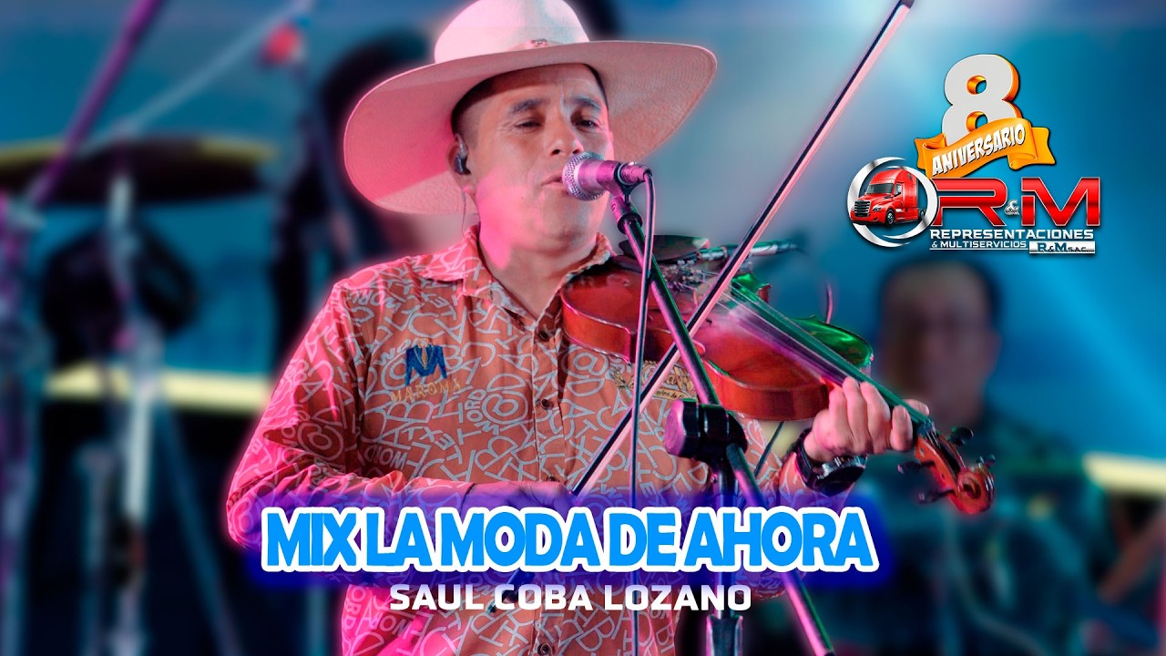 Saúl Coba Lozano - - MIX LA MODA DE AHORA 2026 - 8 Aniv. RYM Lima Perú