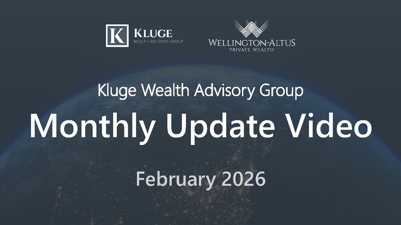 Kluge Wealth Advisory Group - Market Update Video - February 2026