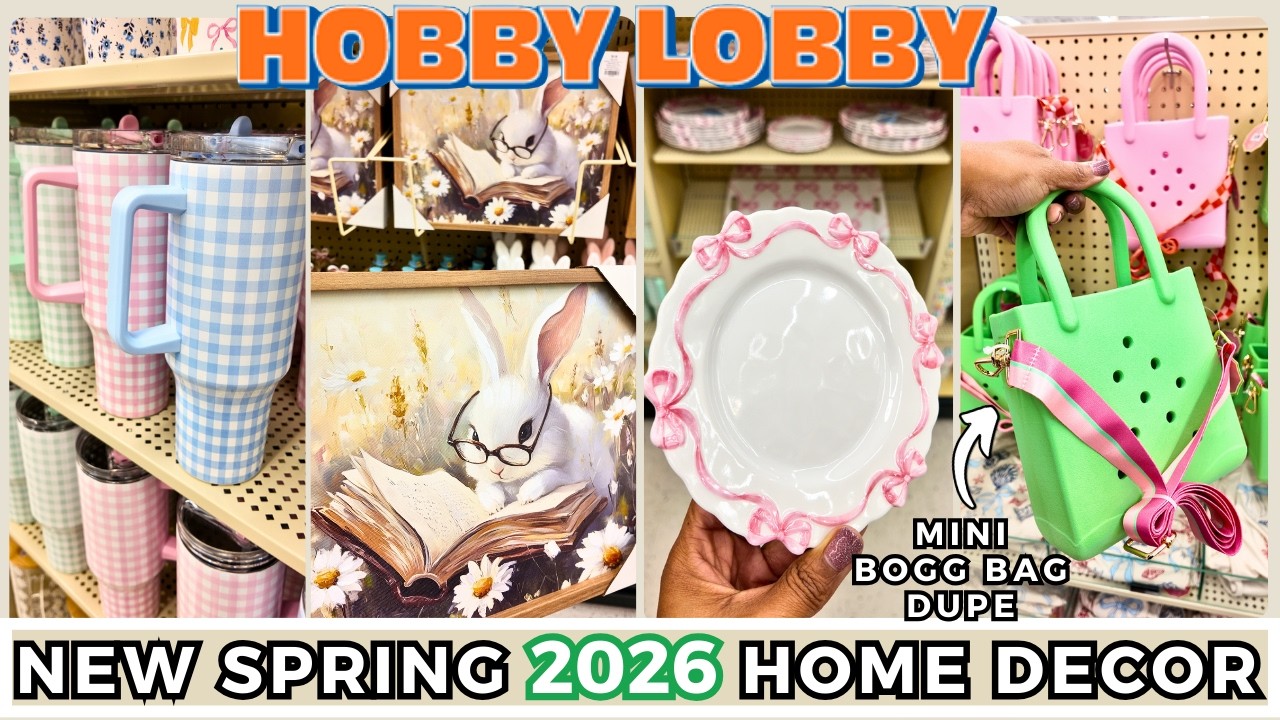 Hobby Lobby Spring 2026 Shop With Me 🌸 NEW Easter Decor, Home Decor & Viral Dupes