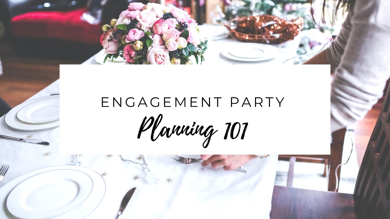 Engagement Party Planning 101