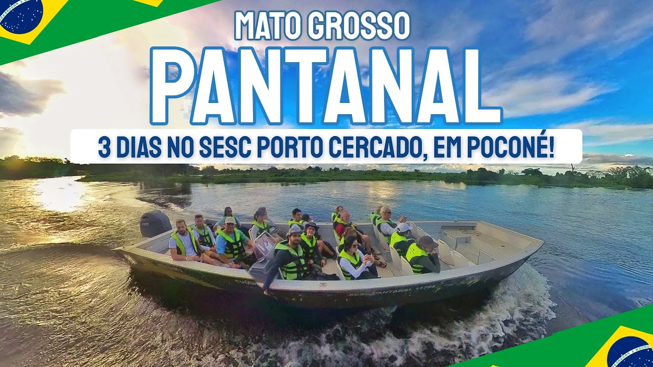PANTANAL em POCON&Eacute; - MT | Passeios no SESC PORTO CERCADO | 4K