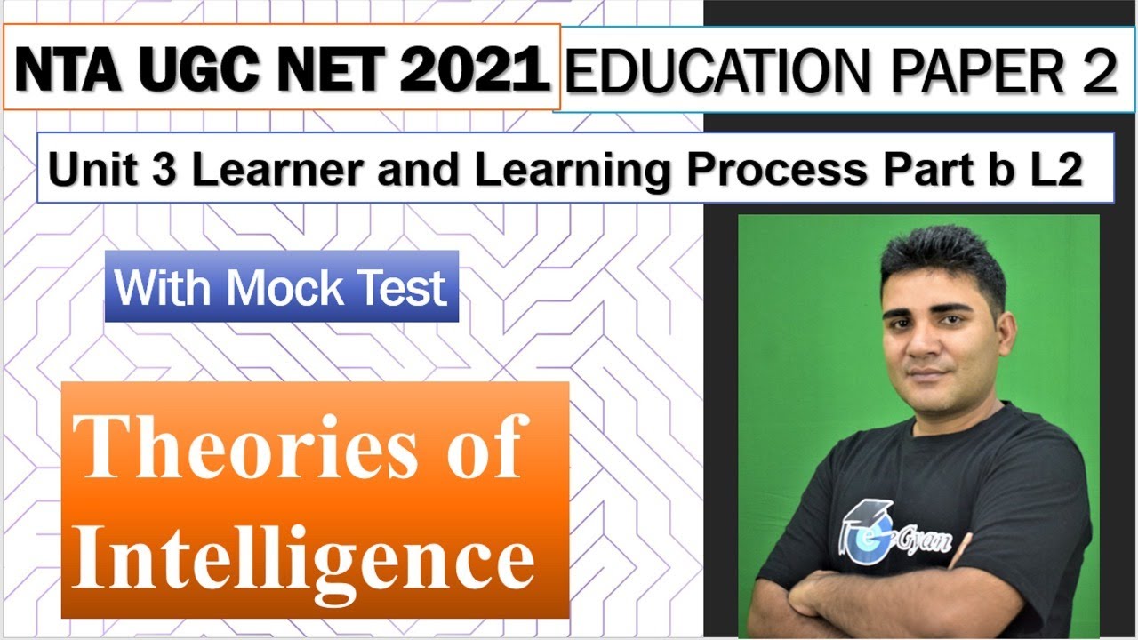NTA  UGC NET 2021|| Unit 3 Learner and Learning Process | Part b L2 | Theories of Intelligence