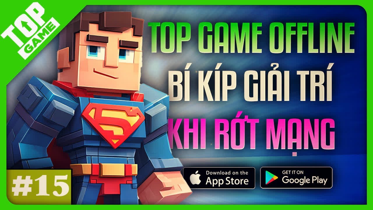 Top Game OFFLINE Mới 2025 #15 | Bí Kíp Chống Chán Khi Điện Thoại Rớt Mạng