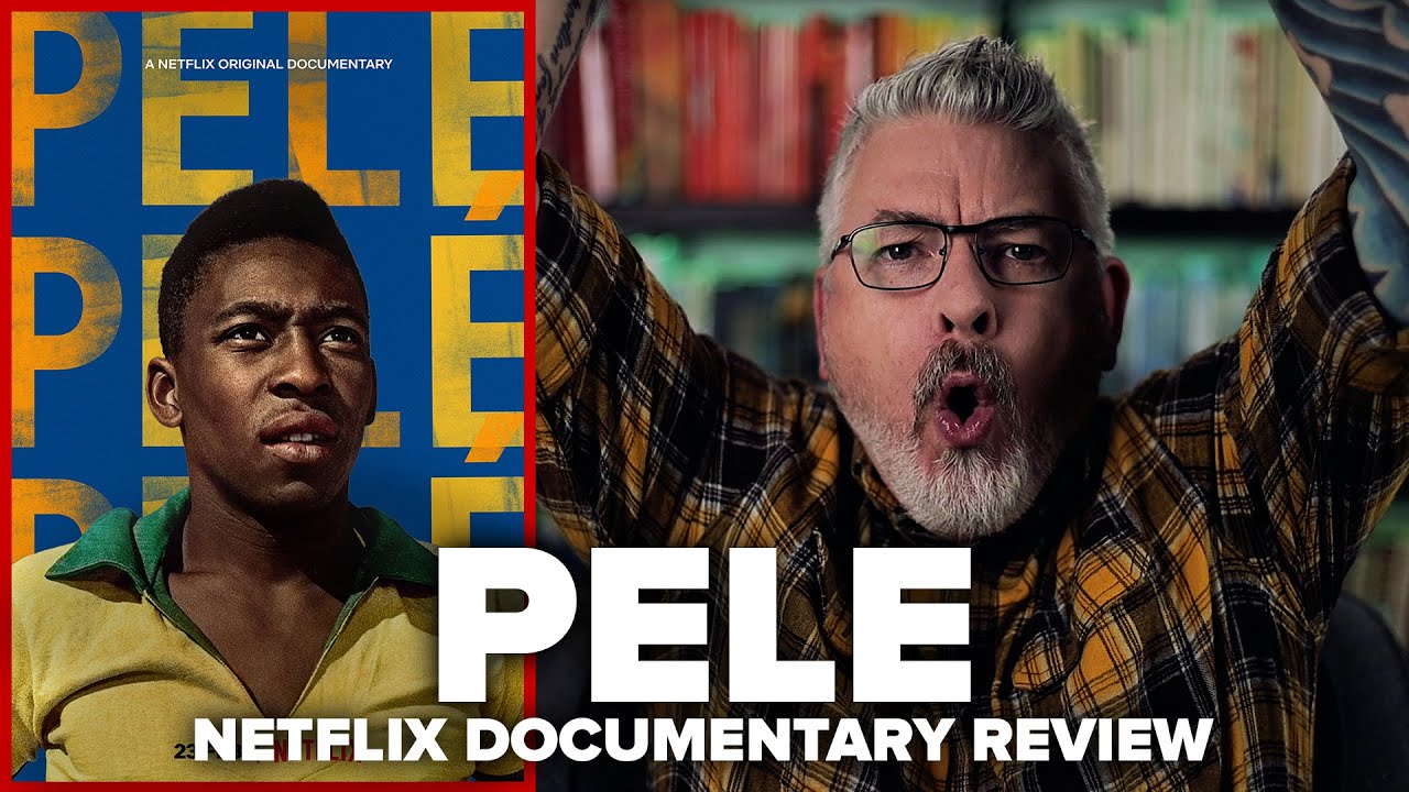 Pel&eacute; (2021) Netflix Documentary Review