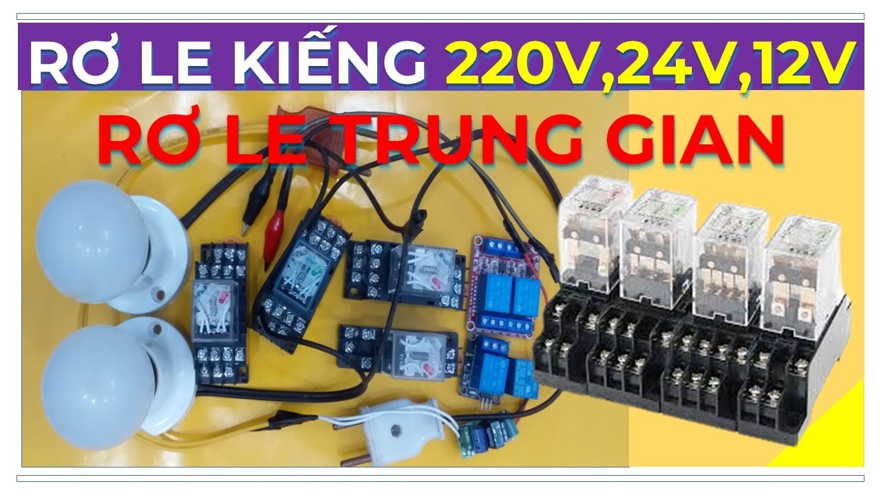 🔴 Tìm Hiểu Về Rơ Le Kiếng, Rơ Le Trung Gian Nó Dùng Để Làm Gì?