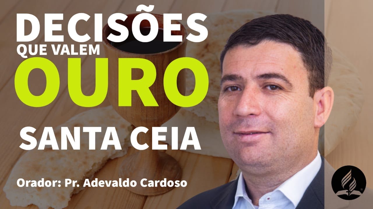 Santa Ceia do Senhor  | Pr. Adevaldo Cardoso | Sexta 11/03/22 | #iasdsmp