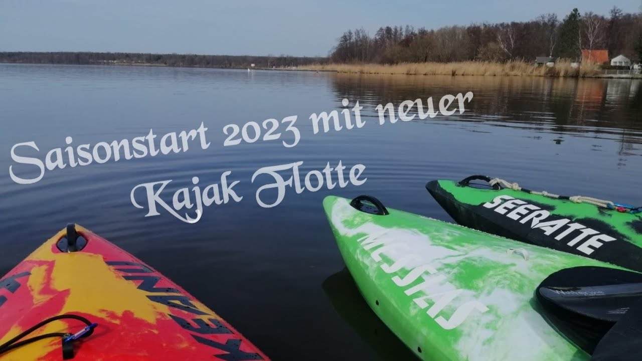 Saisonstart 2023 & 2 neue Kajak's werden getauft