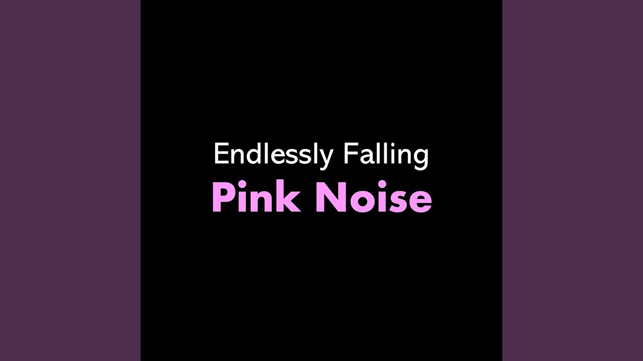 Endlessly Falling Pink Noise