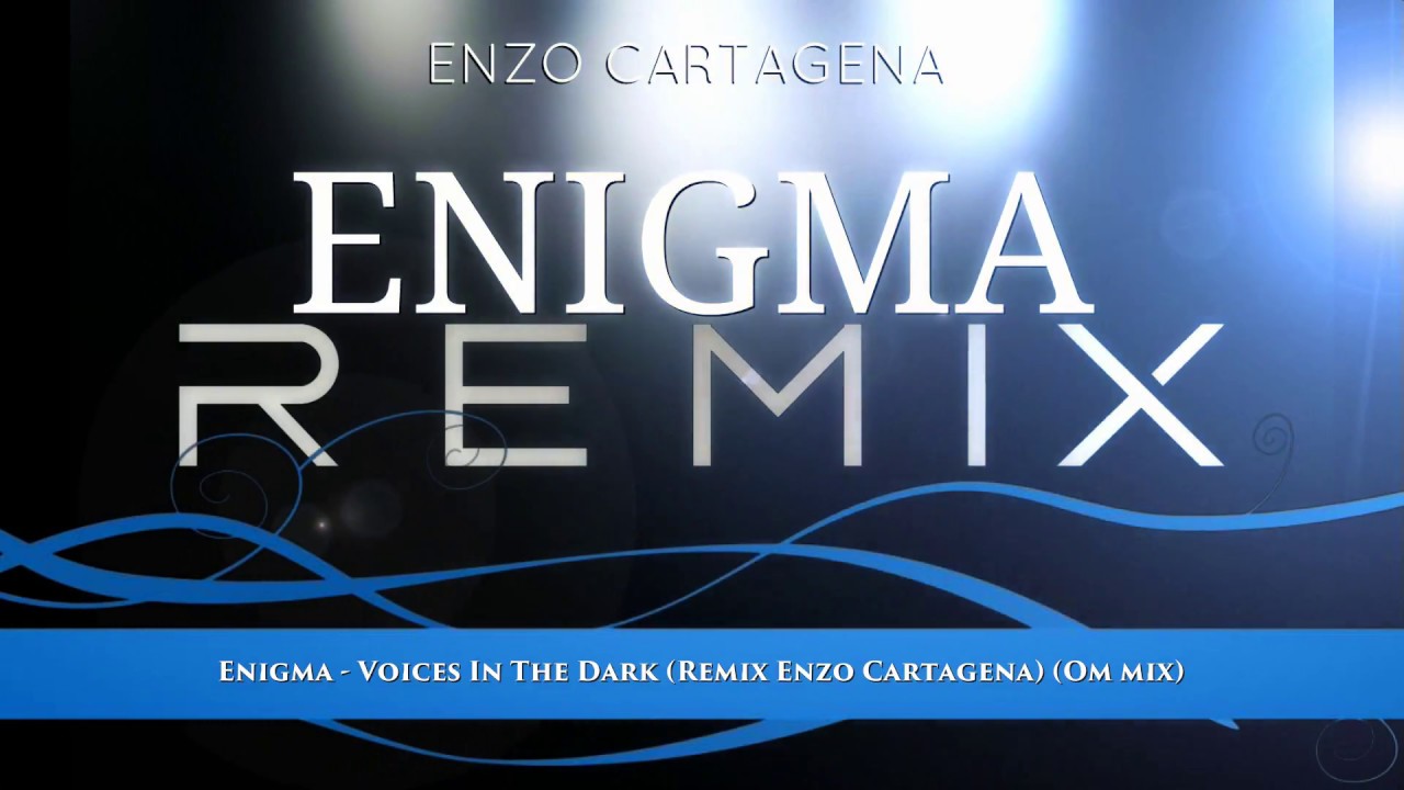 Enigma - Voices In The Dark (Remix Enzo Cartagena) (Om mix)