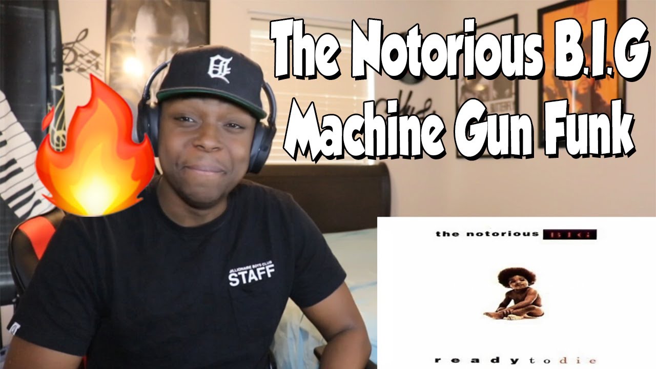 FIRST TIME HEARING- The Notorious B.I.G - Machine Gun Funk (REACTION)