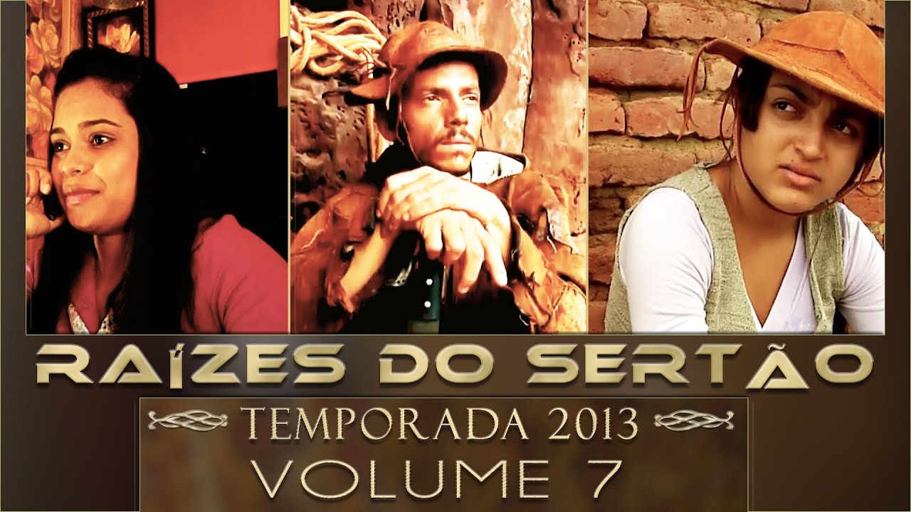 Raizes do Sertão 7 * Temporada 2013 * Nova Edição