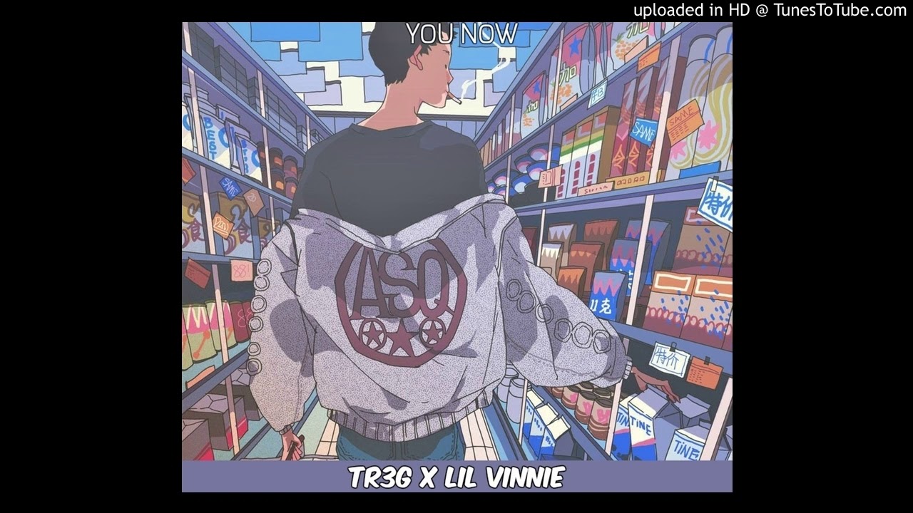 TR3G x LIL VINNIE - YOU NOW