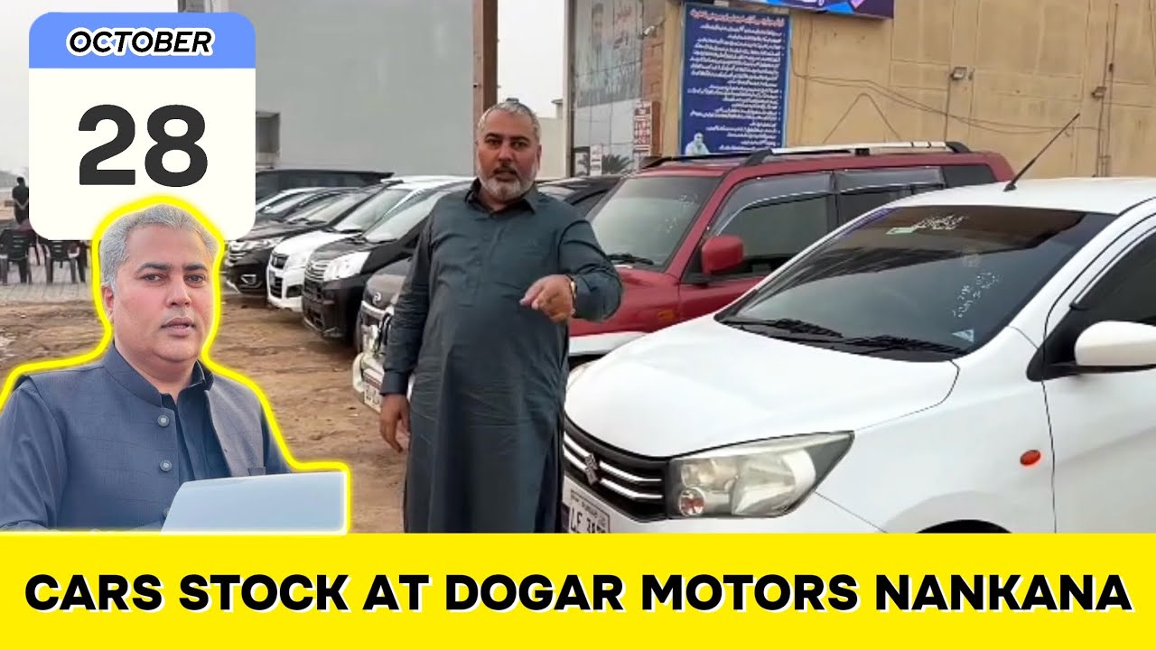 CARS STOCK FOR SALE DOGAR MOTORS NANKANA 28 OCT