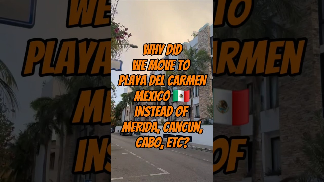 why move to playa del Carmen #mexico ? #playadelcarmen #pdc #livinginmexico #move #expat