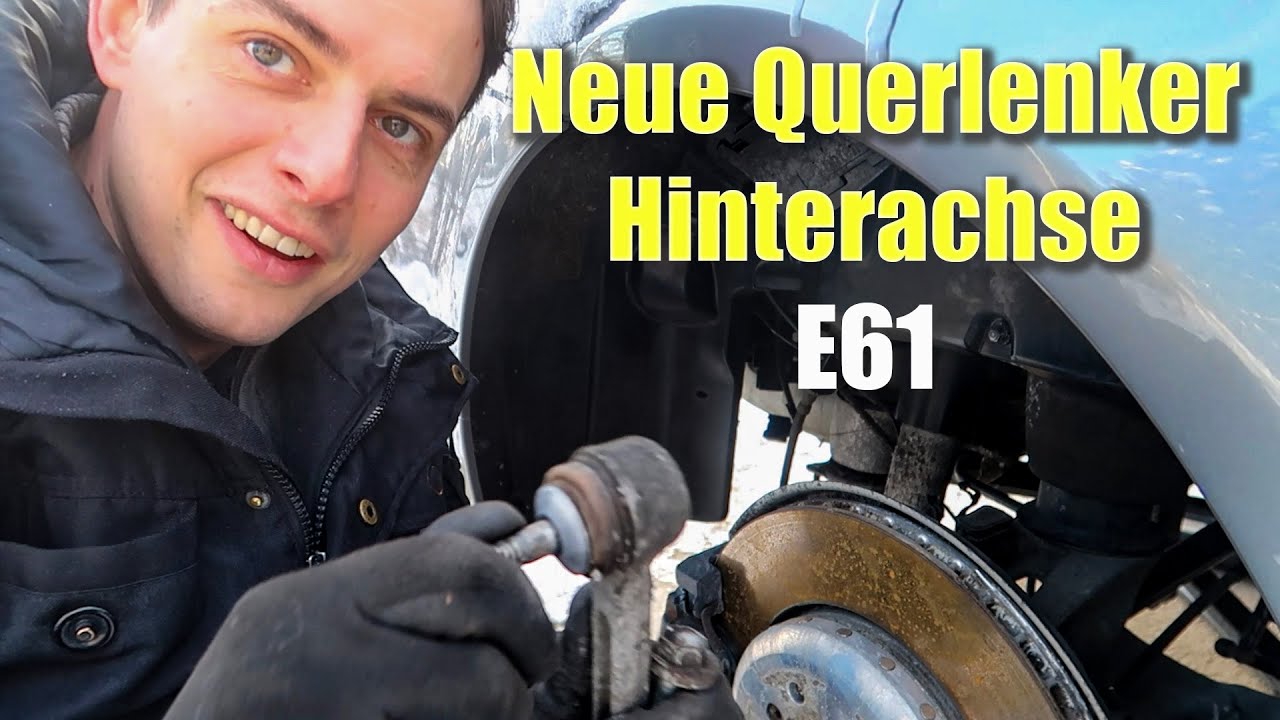 BMW E61 Hinterachse obere Querlenker tauschen