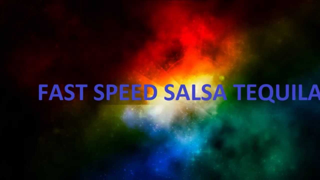 Salsa Tequila [FAST SPEED]