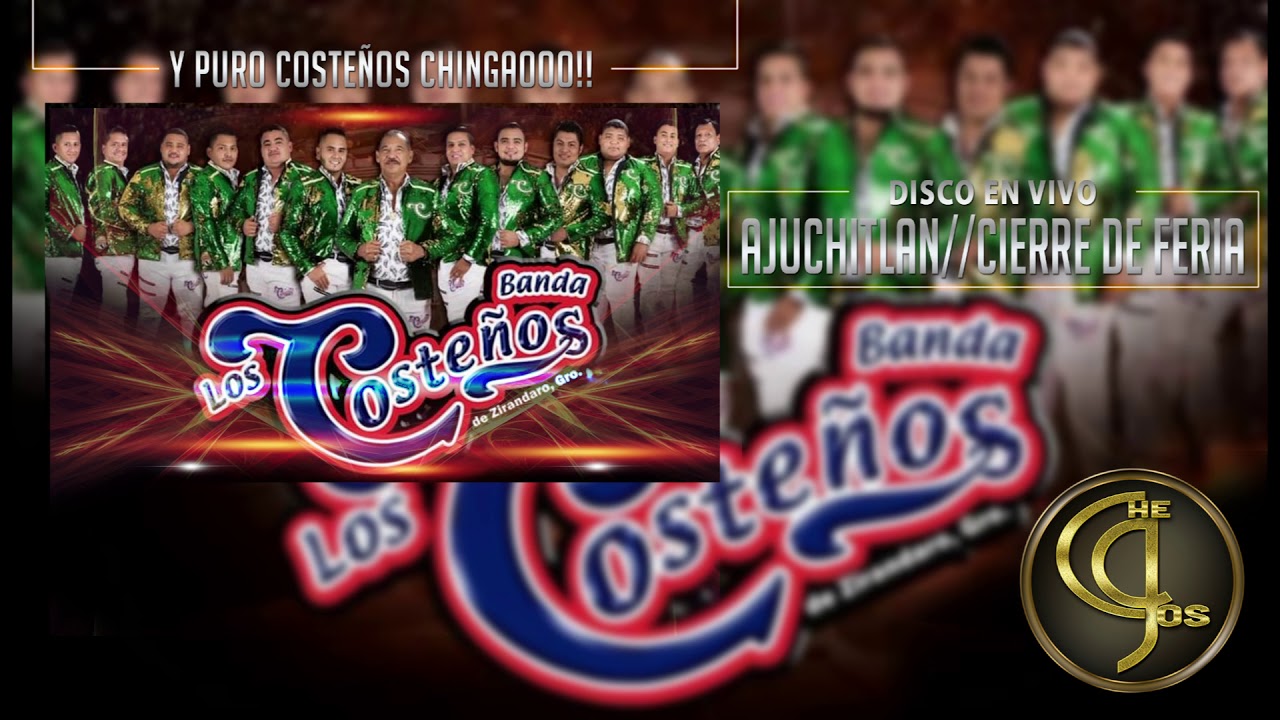 Banda Los Costeños - Disco en Vivo Desde Ajuchitlan Cierre de Feria 2018