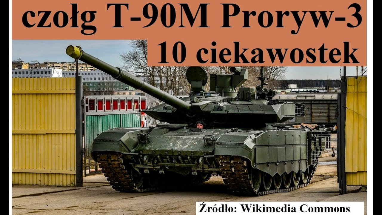 czołg T-90M Proryw-3 - 10 ciekawostek