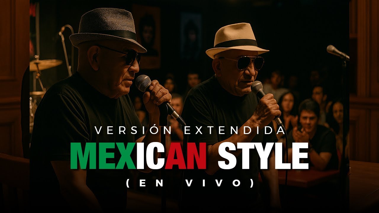 Elmer y Diano (Los Tuexi) - Mexican Style En Vivo (Versi&oacute;n extendida)