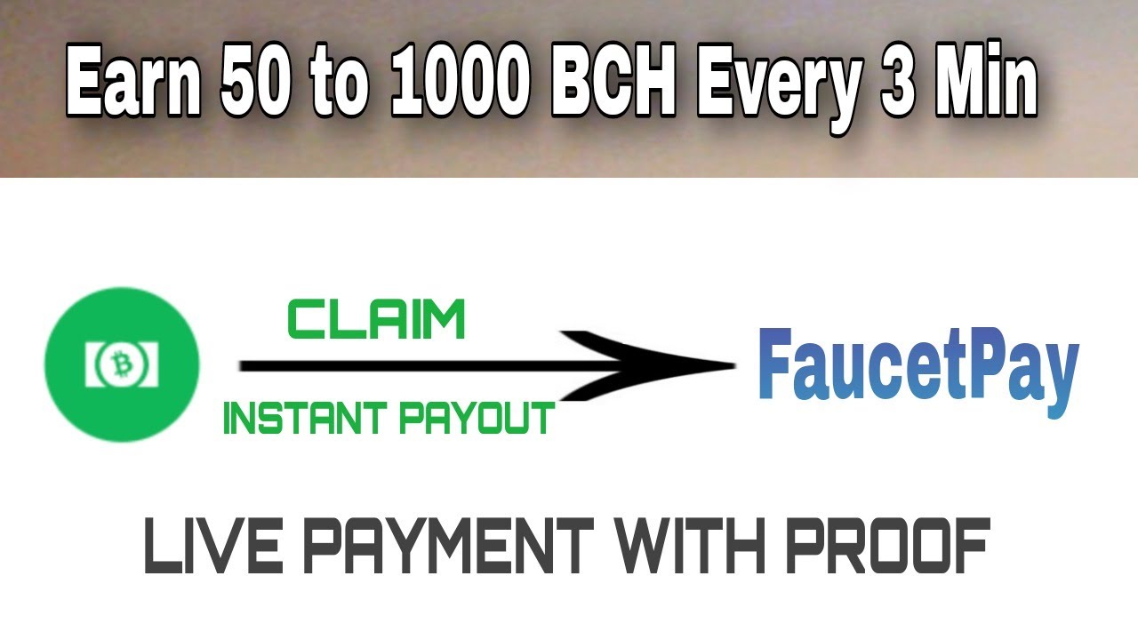 new high paying BCH faucet || instant payout in faucet pay || live proof