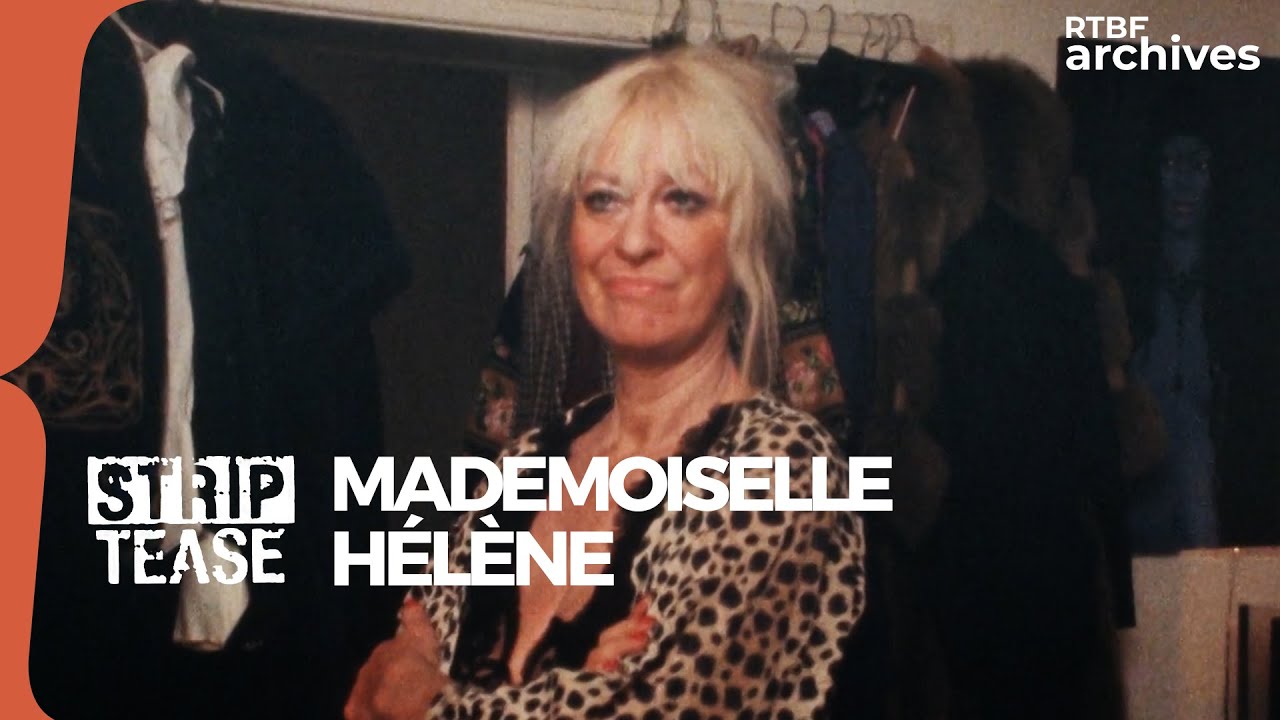 Strip-Tease : Mademoiselle Hélène - RTBF Archives
