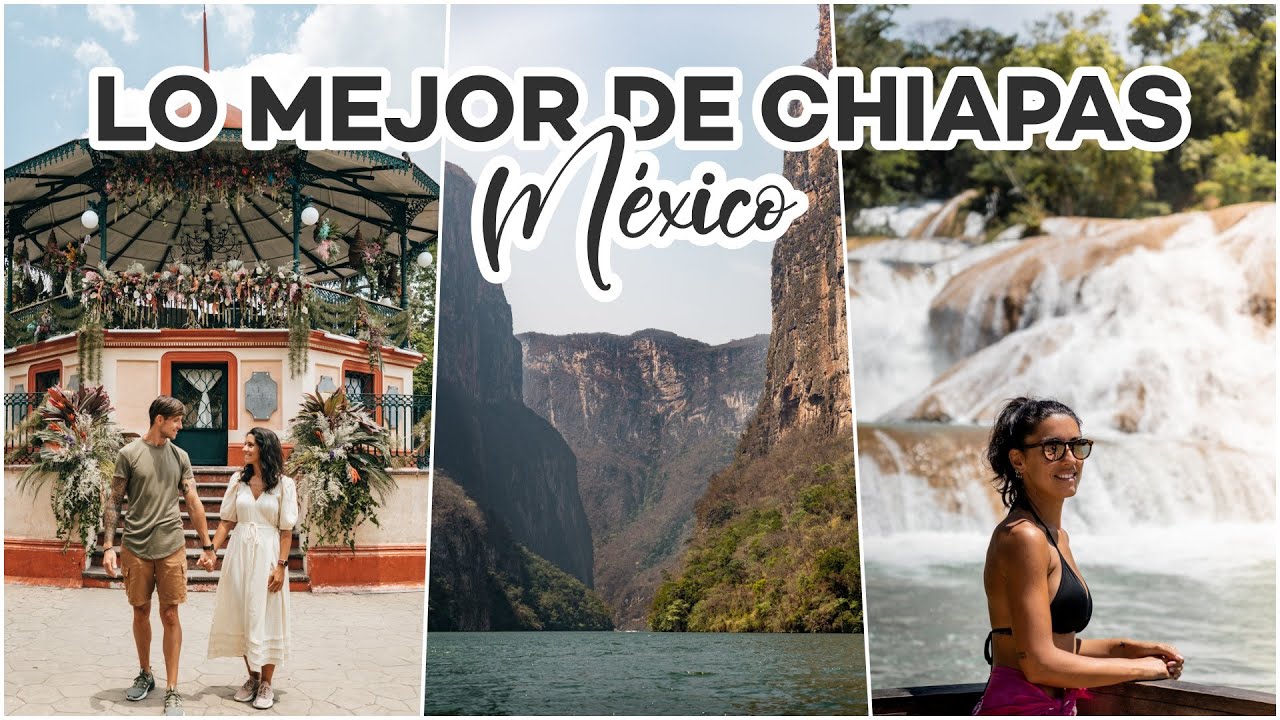 Qué ver en CHIAPAS MÉXICO en una semana