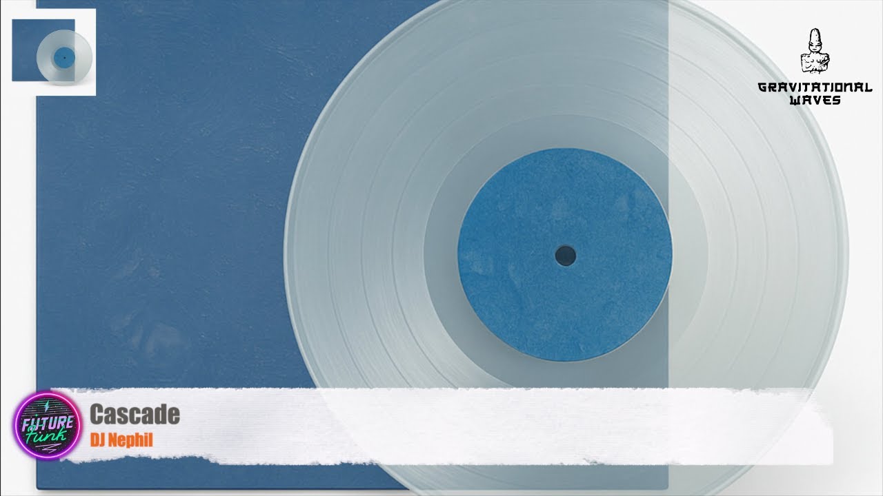 DJ Nephil - Cascade [Gravitational Waves]