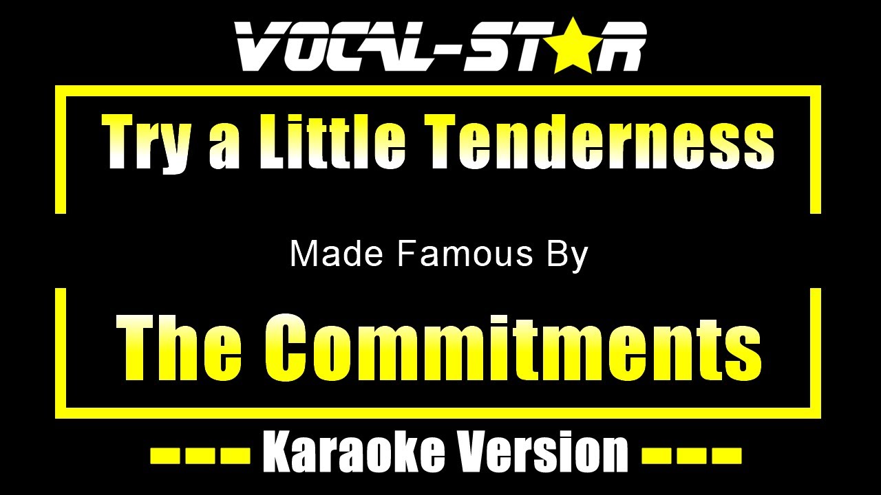 Try a Little Tenderness | The Commitments Karaoke Version (Without Backing Vocals)