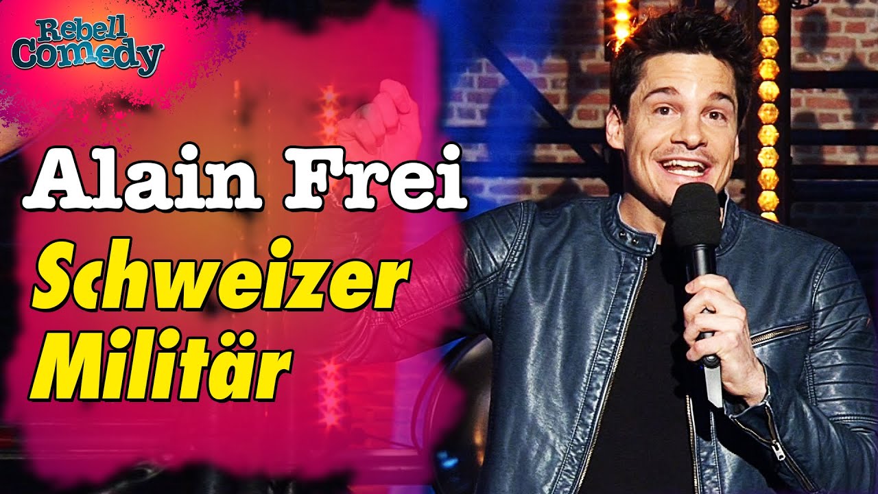 Das Militär der Schweiz - Alain Frei | RebellComedy