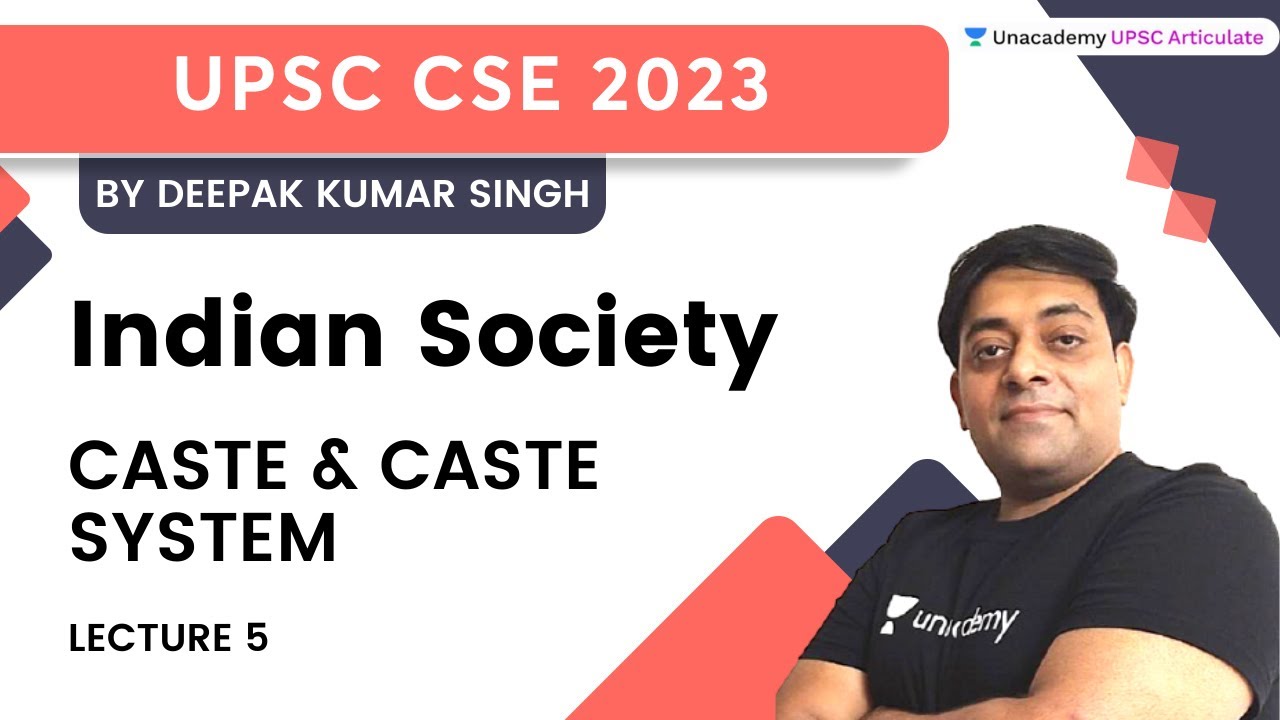 Indian Society For UPSC CSE 2023 | L5 - Caste & Caste System | Deepak Kumar Singh