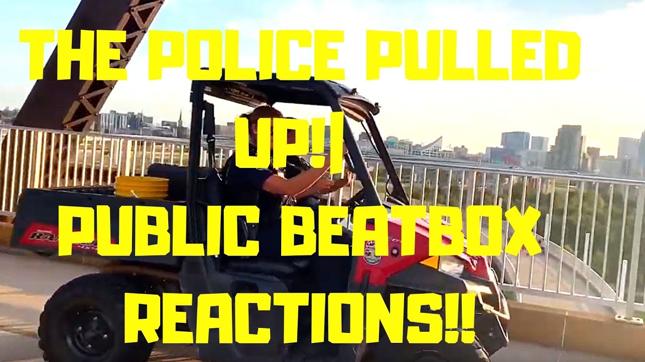 PUBLIC BEATBOX AND DANCING!| BEATBOX REACTIONS! |THE POLICE PULLED UP| VLOG |