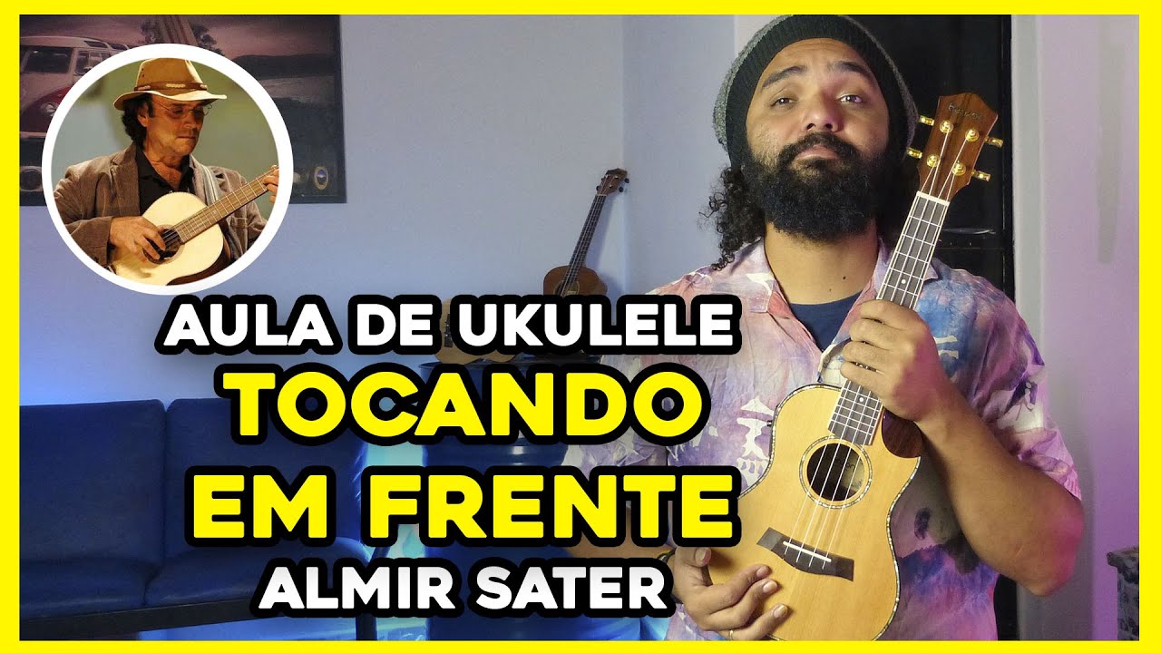Como Tocar Tocando Em Frente - Almir Sater | Aula De Ukulele - Tutorial