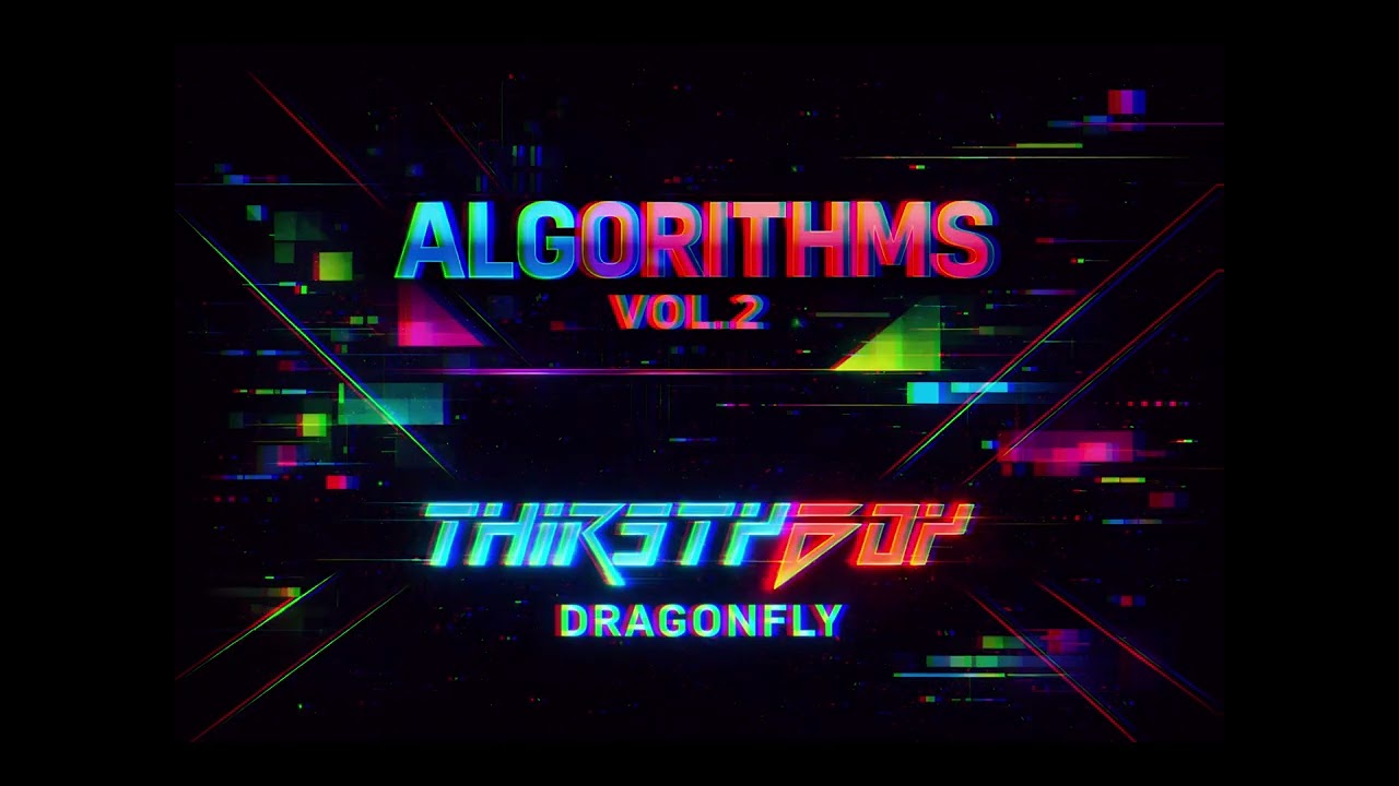 THIRSTYBOY - DRAGONFLY -ALGORITHMS VOL 2 (Drum n Bass)