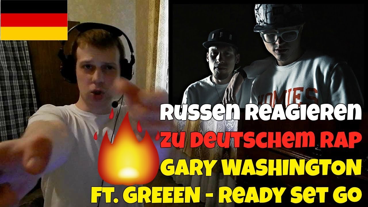 RUSSIANS REACT TO GERMAN RAP | GARY WASHINGTON ft. GREEEN - Ready Set Go | REACTION