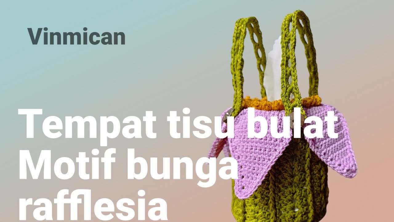 Rajut tempat tisu bulat motif bunga rafflesia || crochet || tissue holder