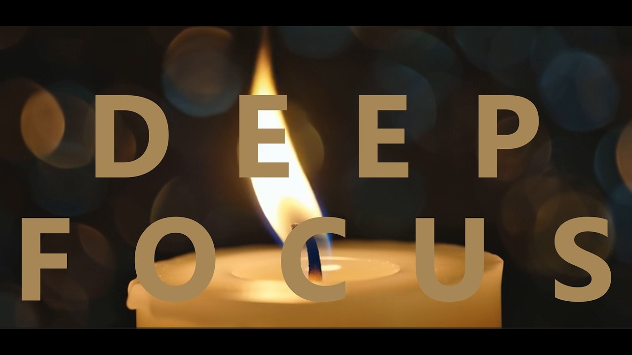 Deep Focus: 1 Hour of Minimalist Candlelight Ambience for Concentration (No Lyrics)